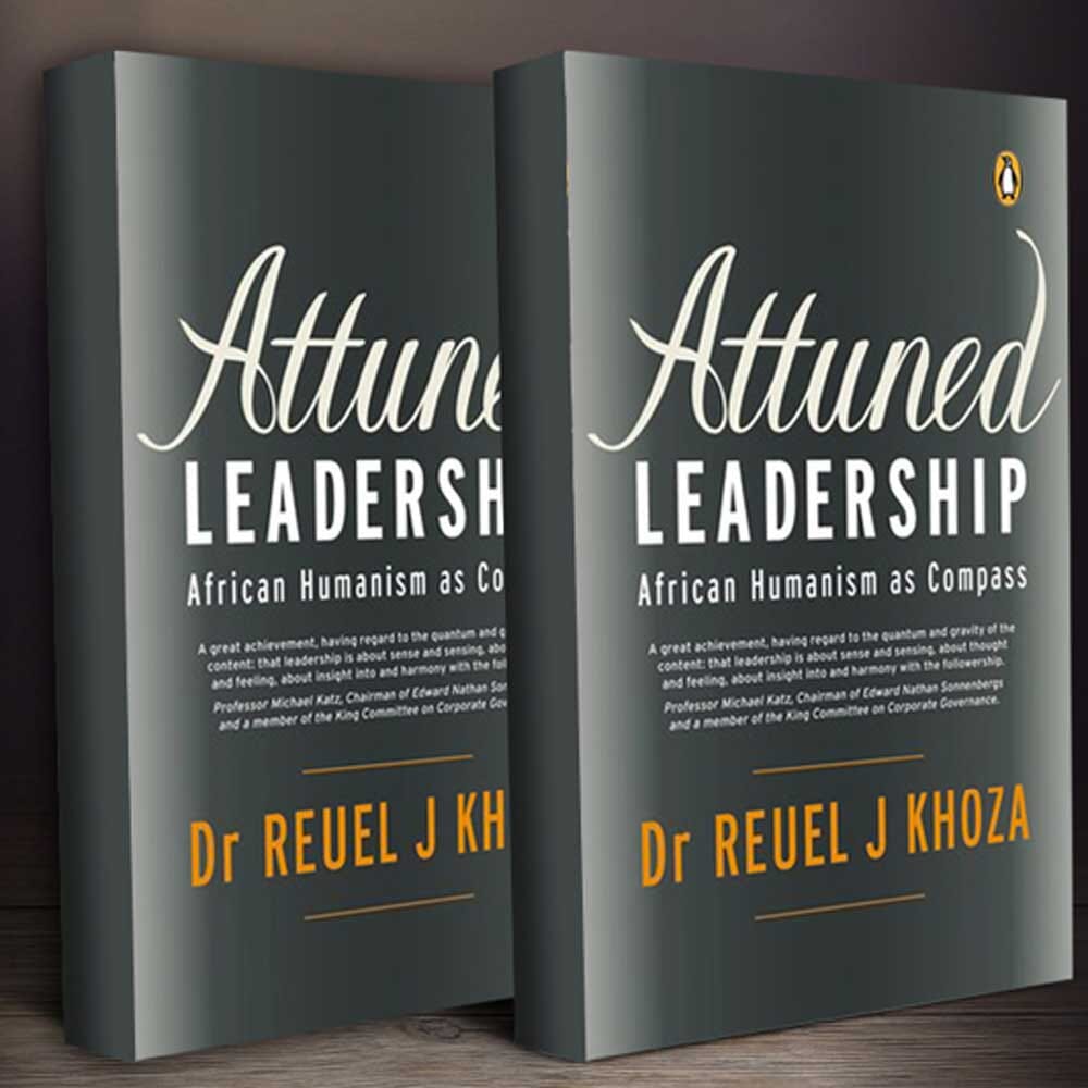 Attuned Leadership by Reuel J. Khoza