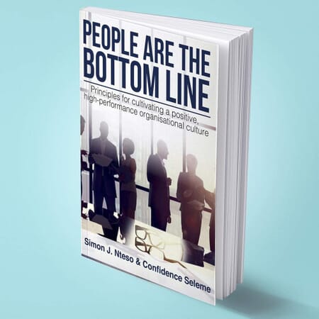 People Are The Bottom Line by Simon J Nteso & Confidence Seleme