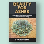 Beauty for Ashes - Beauty Seleme