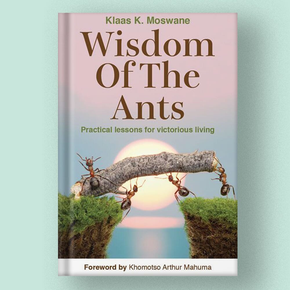 Wisdom of the Ants - Klaas K Moswane