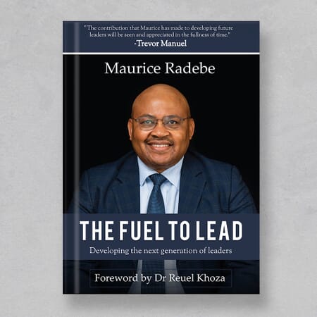 The Fuel to Lead By Maurice Radebe